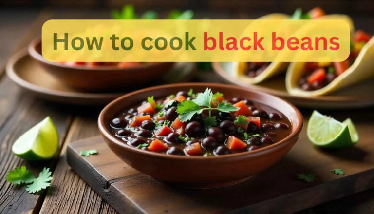 a complete guide on how to cook black beans